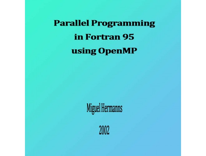 Parallel Programming in Fortran 95 using OpenMP